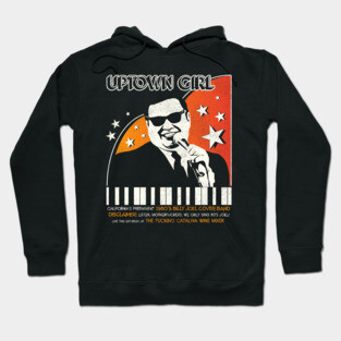 Uptown Girl - Strictly 80s Joel Music, Sir! Hoodie