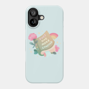 Just One More Chapter Phone Case