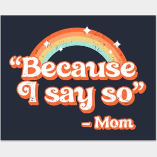 Mom said Posters and Art