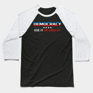 DEMOCRACY Baseball T-Shirt