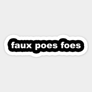 faux poes foes Magnet