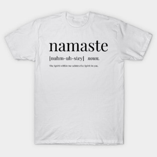 Namaste Definition T-Shirt