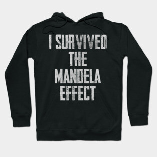 I Survived The Mandela Effect Hoodie