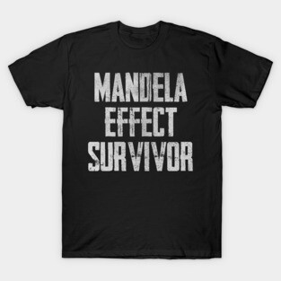 Mandela Effect Survivor T-Shirt