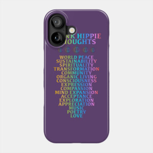 Think Hippie Thoughts Phone Case