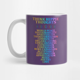 Think Hippie Thoughts Mug