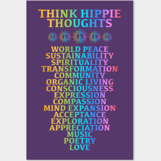 Think Hippie Thoughts Posters and Art