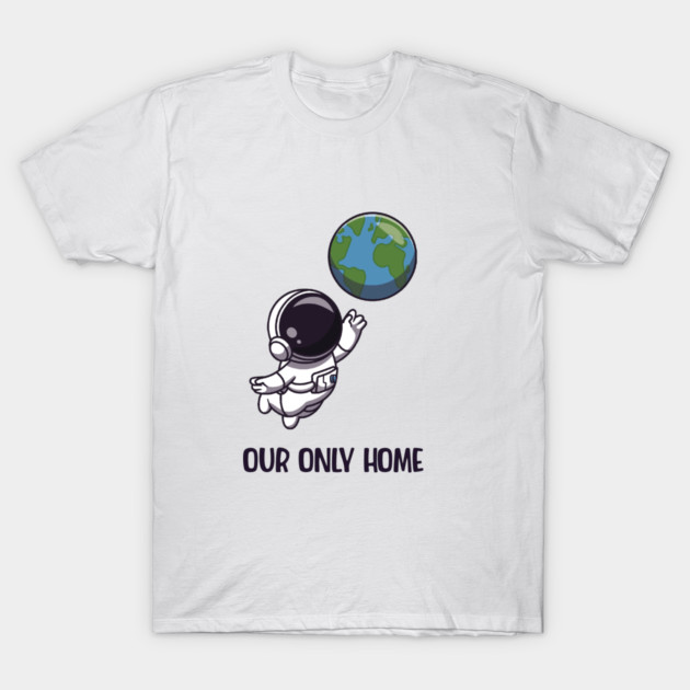 Our Only Home T-Shirt by C.Code
