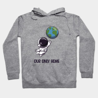 Our Only Home Hoodie