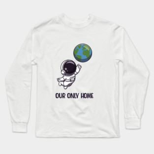 Our Only Home Long Sleeve T-Shirt