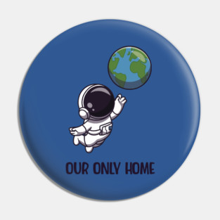Our Only Home Pin