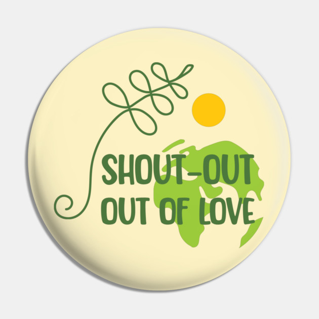 Shout-out out of love Pin by C.Code