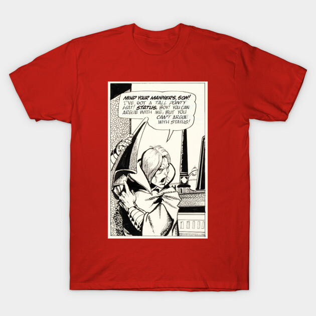 STATUS, BOY! STATUS! T-Shirt by Matt Dow's AMOC TeePublic Shop