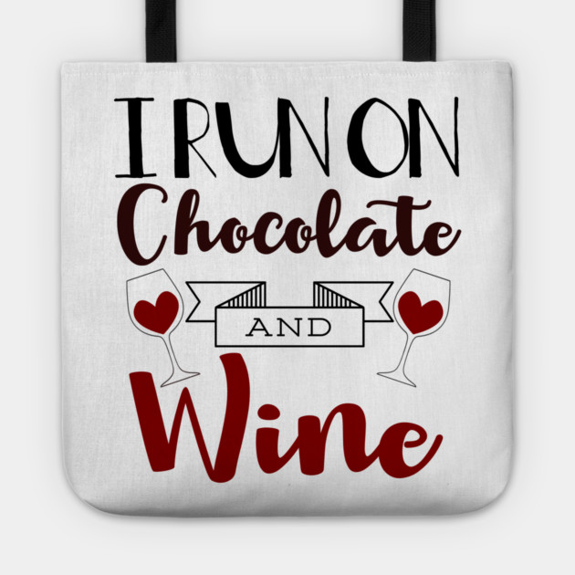 I Run on Chocolate & Wine Tote by MCALTees