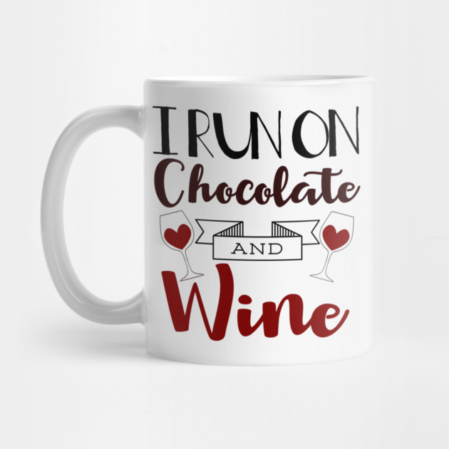 I Run on Chocolate & Wine by MCALTees
