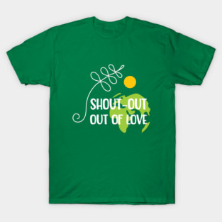 Shout-out out of love white typo T-Shirt T-Shirt