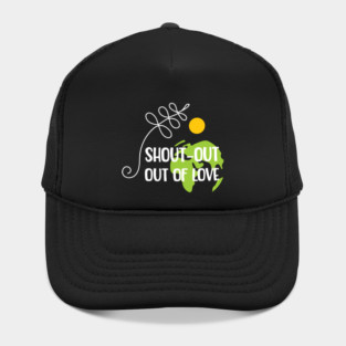 Shout-out out of love white typo T-Shirt Hat