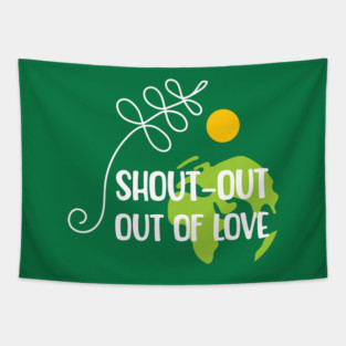 Shout-out out of love white typo T-Shirt Tapestry