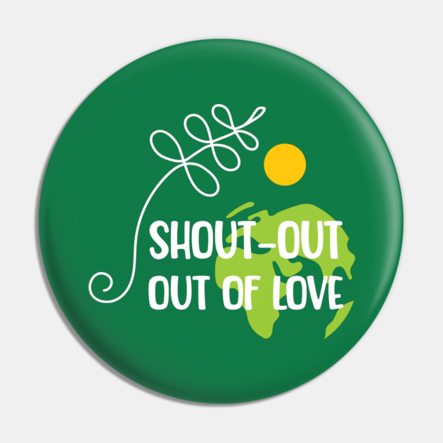 Shout-out out of love white typo T-Shirt Pin by C.Code