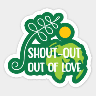 Shout-out out of love white typo T-Shirt Sticker