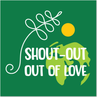 Shout-out out of love white typo T-Shirt Posters and Art