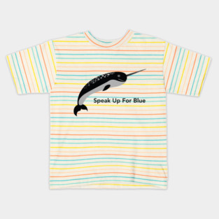 Narwhal 2 - Speak Up For Blue Kids T-Shirt