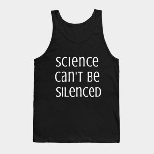 Science Can't Be Silenced Tank Top