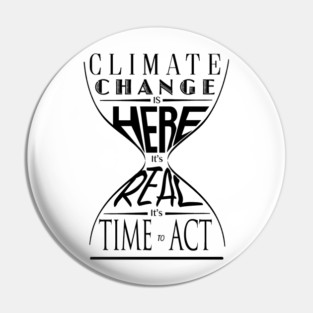 Climate Change Is Here It's Real It's Time To Act - Speak Up For Blue Pin