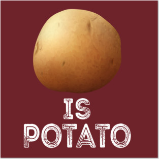 is Potato Posters and Art