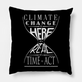 Climate Change Is Here It's Real It's Time To Act 2 - Speak Up For Blue Pillow