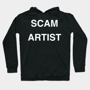 Scam Artist Hoodie