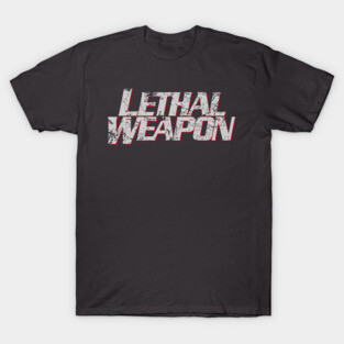 Lethal Weapon Titles (stacked version, weathered) T-Shirt