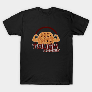 Tough Cookie T-Shirt