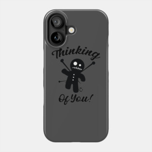 THINKING OF YOU Phone Case