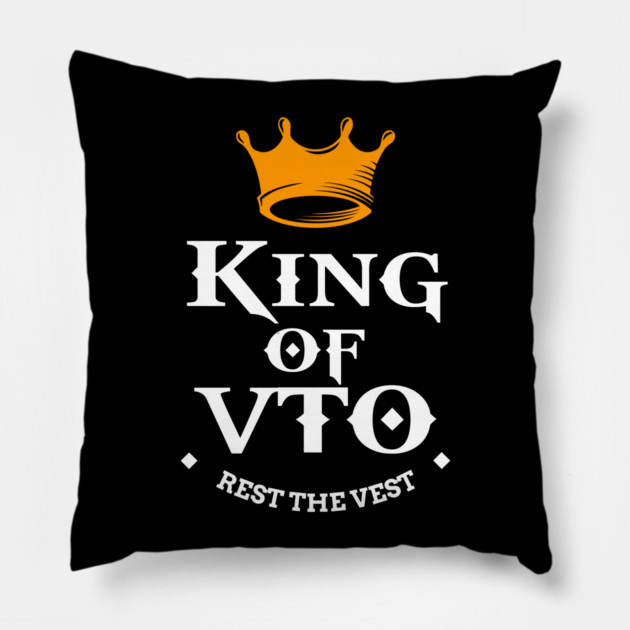 King of VTO Rest The Vest Pillow by belownormal