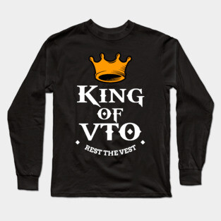 King of VTO Rest The Vest Long Sleeve T-Shirt