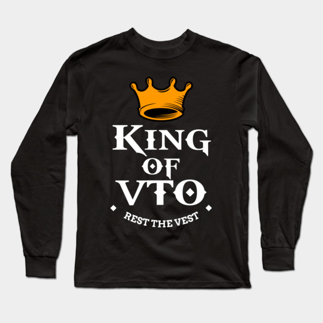 King of VTO Rest The Vest Long Sleeve T-Shirt by belownormal