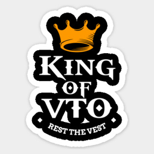 King of VTO Rest The Vest Sticker