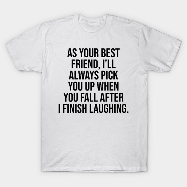 Funny Friends Quotes Sweatshirt Funny Best Friend Shirt, Thelma