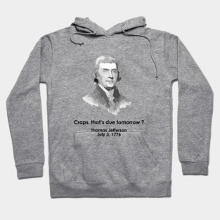 Funny Thomas Jefferson Independence Day USA History Hoodie
