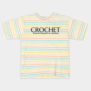 Crochet because, blk lettering Kids T-Shirt