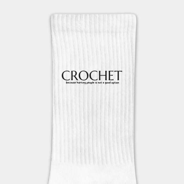 Crochet because, blk lettering by Desert Hippie Designs