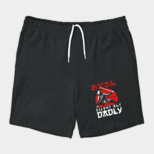 Silent But Dadly - Happy Fathers day - Dad Shorts