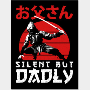 Silent But Dadly - Happy Fathers day - Dad Posters and Art