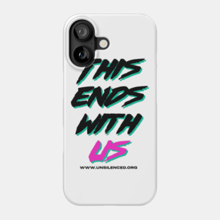 This Ends With US Phone Case