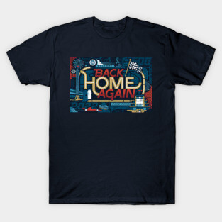 Back Home Again T-Shirt