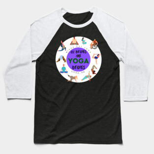 All Bodies Are Yoga Bodies Baseball T-Shirt