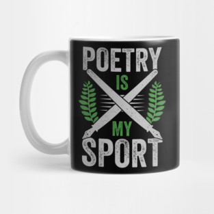 Poetry Is My Sport Poet Gift Mug