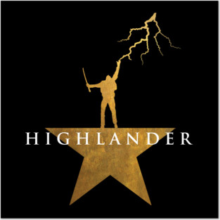 Highlander/Hamilton Posters and Art