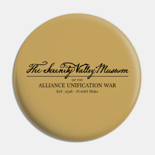 Firefly - Serenity Valley Museum Pin